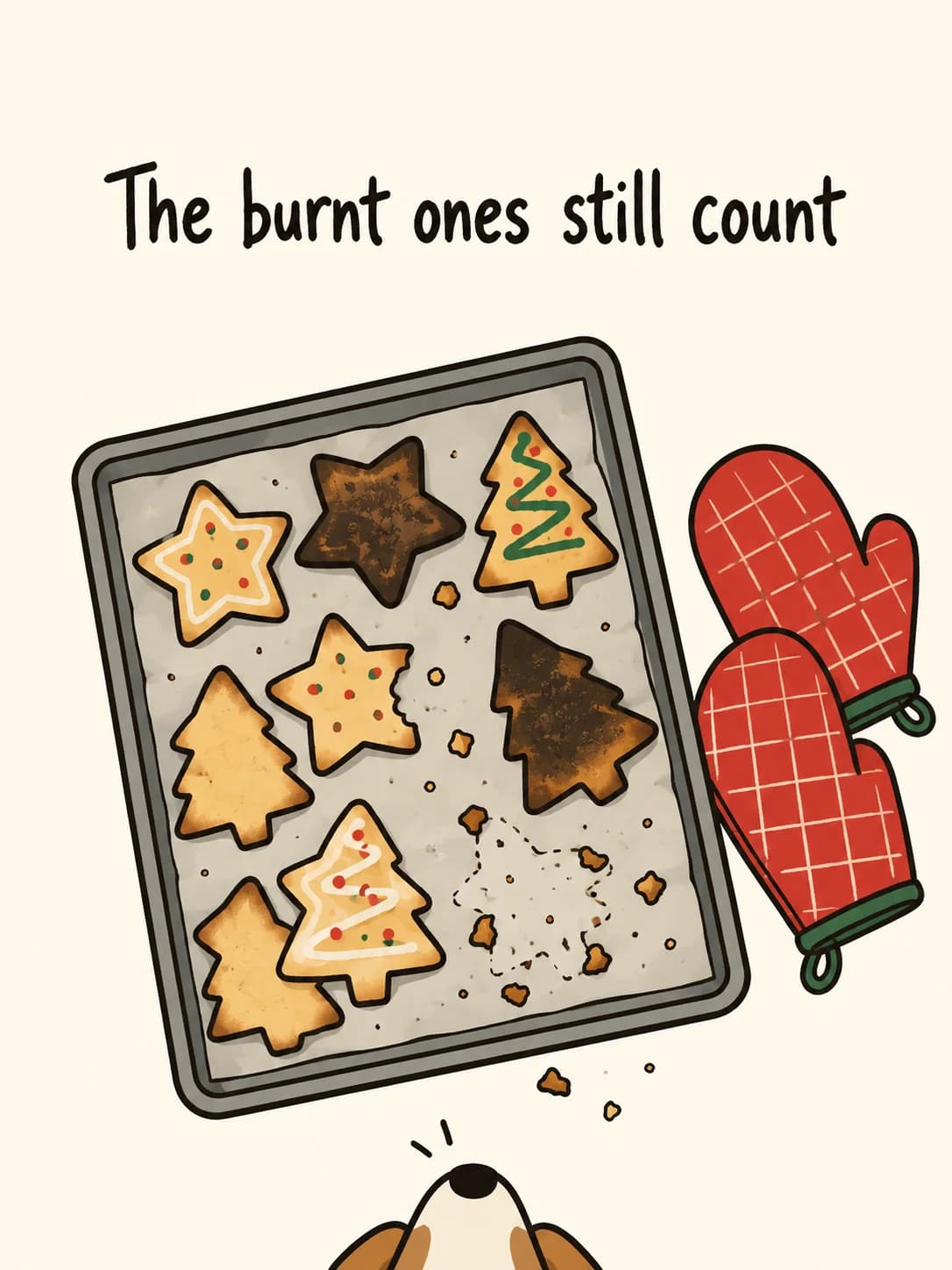 Burnt Cookies card: A tray of Christmas cookies with a few burnt ones, oven mitts, and a dog's nose sneaking in