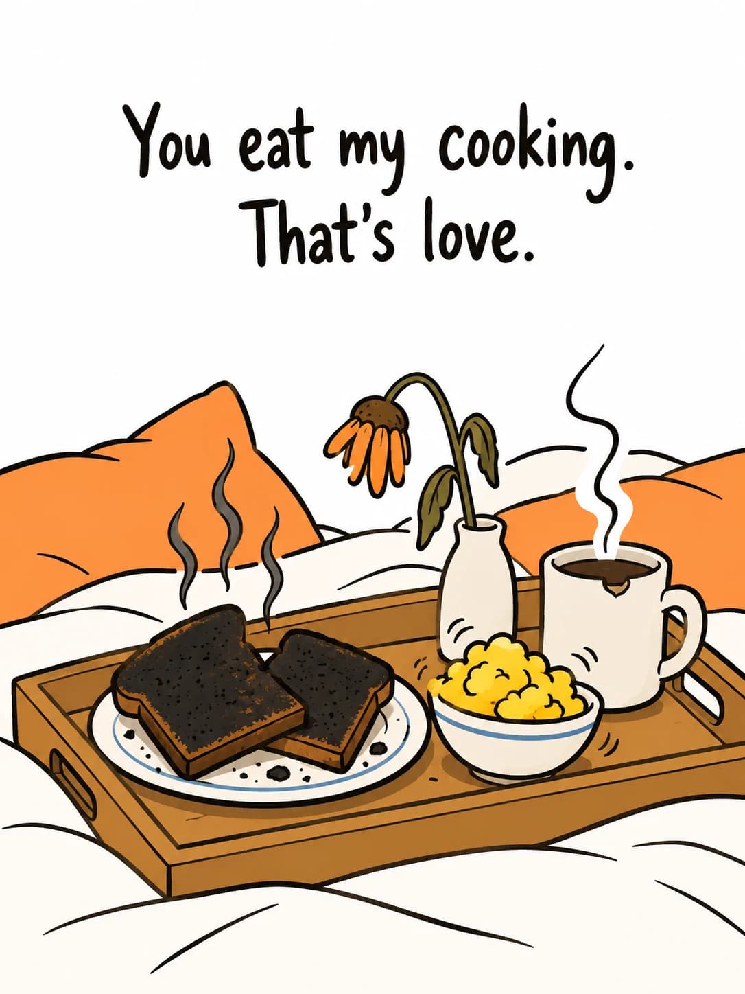 Burnt Toast card: Breakfast in bed on a tray: burnt toast, scrambled eggs, coffee and a wilting flower