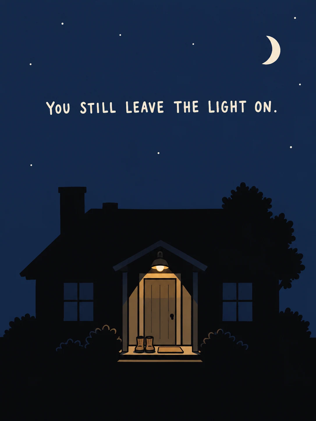 Porch Light card: A dark house at night with one porch light on and a pair of boots on the step