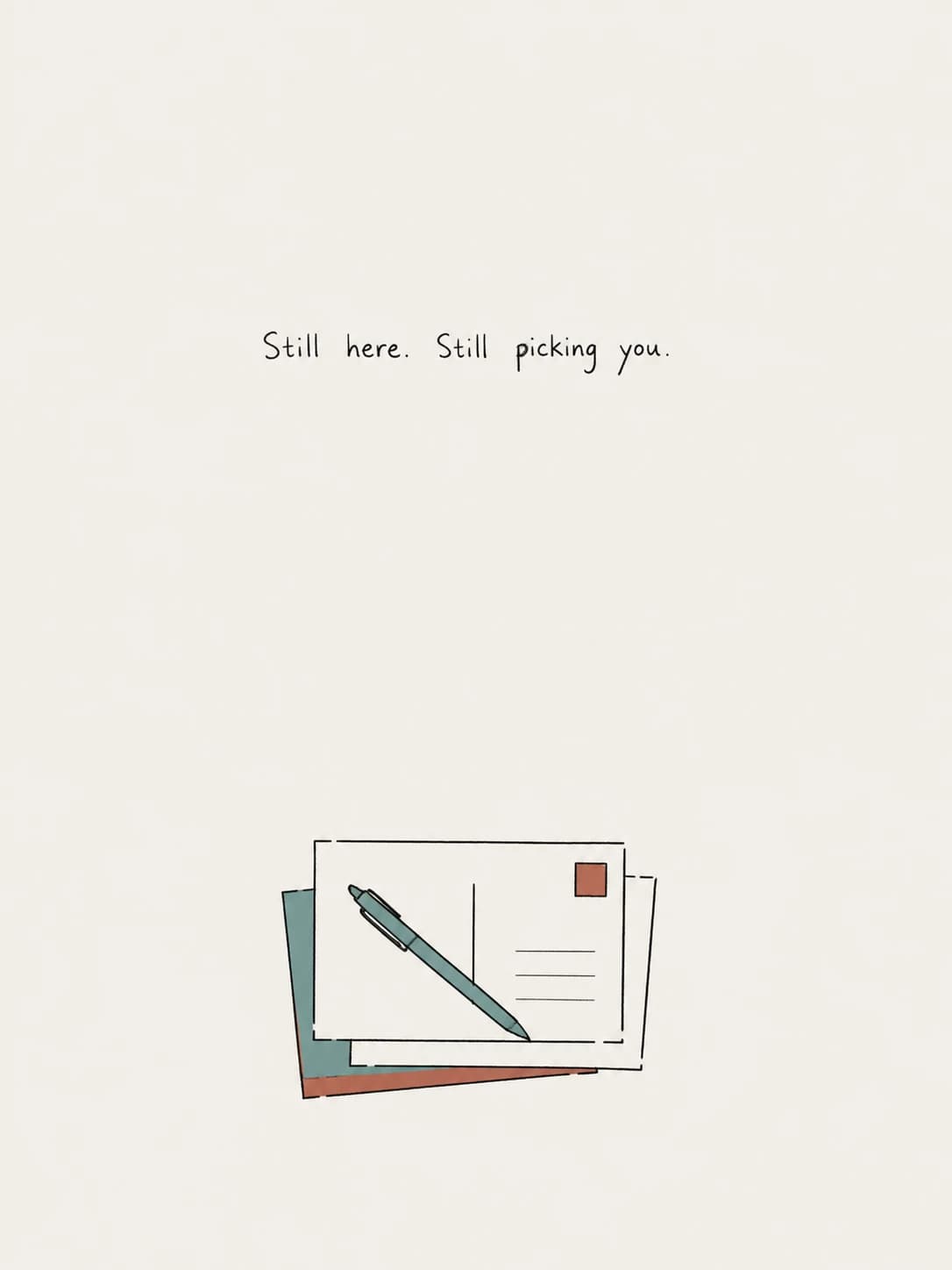 Still Picking You card: Three plain postcards and the same choice, made again